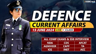 Defence Current Affairs 15 June 2024  For NDA CDS AFCAT SSB Interview [upl. by Atiuqan346]