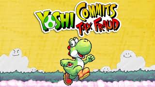 TaTaTax Fraud Reprise  Yoshi Commits Tax Fraud [upl. by Beghtol]