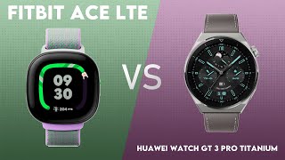 Fitbit Ace LTE vs Huawei Watch GT 3 Pro Titanium Comparison [upl. by Domenech]