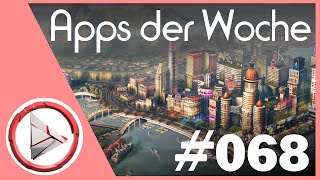 Die besten Apps der Woche 068  Strebende Städte  2015  OwnGalaxy [upl. by Maker]