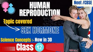 Human Reproduction  Class 12th biology Neet cbse ncert Complete Explanation [upl. by Ajssatsan]