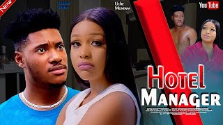 HOTEL MANAGER New movie UCHE MONTANA CHIDI DIKE  2024 LATEST EXCLUSIVE MOVIES [upl. by Nnylrac]