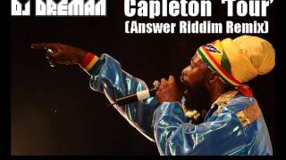 Capleton  Tour Answer Riddim DJ Dreman Remix DJDreman [upl. by Fontana41]