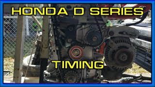 Setting the timing on a Honda D Series D15D16 D15b2 D16a6 D16z6 D16y7 D16y8 Single Cam ZC [upl. by Erinna990]