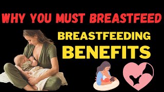 Breastfeeding Benefits Why Its Crucial for Moms and Babies [upl. by Juli]