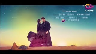 Ye Ishq HaiLove Youn Bhi Hota HaiEpisode 01  A Plus Drama  Yasir ShahZara AhmadMunazzah Arif [upl. by Cartwell]