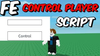 Roblox  FE  Control Player Script  Roblox 2024 [upl. by Caravette]