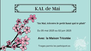 KAL quotEn mai tricote ce qui te plaît quot  Semaine 5 [upl. by Rimisac56]