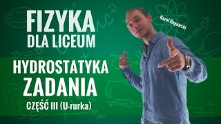 Fizyka  Hydrostatyka zadania część III Ururka [upl. by Ringsmuth]