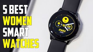 5 Best Smartwatches for Women 2024  Best Smartwatch for Women 2024 [upl. by Benia]