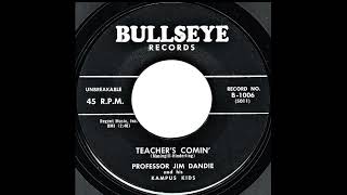 Professor Jim Dandie amp his Kampus Kids  Teachers Comin 1958 Rock amp Roll Instrumental [upl. by Lechar293]