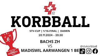 20112024  2030  Korbball Damen STVCUP Halle 116Final  Bachs ZH VS Madiswil Aarwangen 1 BE [upl. by Mcgrath]