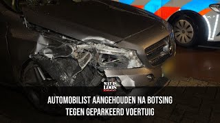 AUTOMOBILIST AANGEHOUDEN NA AANRIJDING TEGEN GEPARKEERD VOERTUIG [upl. by Nairad]