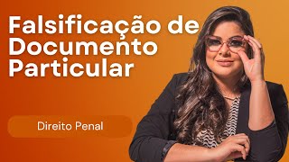 AULA 20 Direito Penal  Crimes Contra a Fé Pública  Falsificação de Documento Particular Art 298 [upl. by Akelahs]