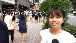 Are OtakuNerds Uncool Japanese Interview [upl. by Eniger33]