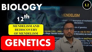 GENETICS  L2  MENDELISM AND REDISCOVERY OF MENDELISM [upl. by Asi544]