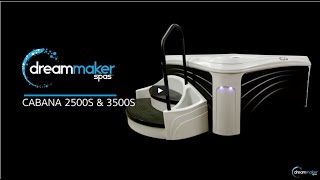 DreamMaker Spas Cabana 2500s3500s Model Overview [upl. by Yereffej]