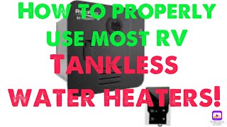 RV tankless water heaters the right way to use them [upl. by Kery]