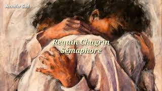 Requin Chagrin  Sémaphore「Sub Español Lyrics」 [upl. by Ad220]