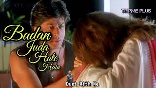 Badan Juda Hote Hain  Shahrukh Khan amp Madhuri Dixit  Duet With Me 🎙️🎤 [upl. by Nasas]