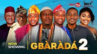 GBÀRÀDÁ 2  2024 Latest Yoruba Movie Muyiwa Ademola Femi Adebayo Odunlade AdekolaLateef Adedimeji [upl. by Albarran613]