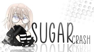 Sugar Crash Tradução  Gcmv  Gacha club  GC •  sayurisan4811 [upl. by Larrabee]