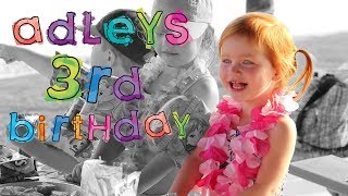 ADLEYS 3rd BIRTHDAY did ya miss us [upl. by Nyladnor2]