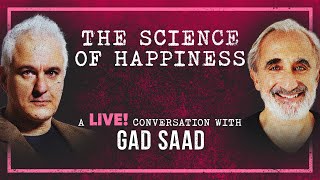 The Science of Happiness  Peter Boghossian amp Gad Saad [upl. by Ecirtal]