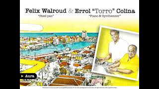 Curaçao Music with Felix Walroud amp Errol quotTorroquot Colina [upl. by Shelah]