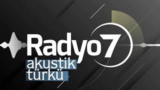 Radyo 7 Akustik Türküler Canlı Dinle  En İyi Akustik Türküler  Canlı Akustik [upl. by Coppins531]