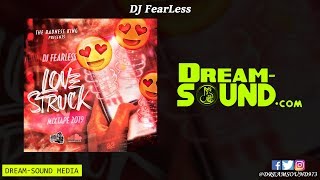 DJ FearLess  Love Struck Dancehall Mixtape 2019 [upl. by Medora739]