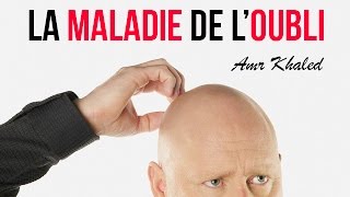 La maladie de loubli  quotUn sourire despoir 1quot Amr Khaled [upl. by Ainos837]