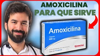 AMOXICILINA💊 ¿Para que sirve USOS Y BENEFICIOS  MÁS [upl. by Pillsbury]