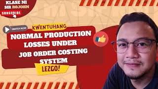 Normal Losses  Production Losses under Job Order Costing System [upl. by Anivle]