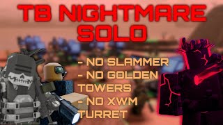 TDX x Tower Battles Nightmare Mode SOLO NO SLAMMER  NO GOLDENS  NO XWM TURRET  TDX  Roblox [upl. by Ottavia473]