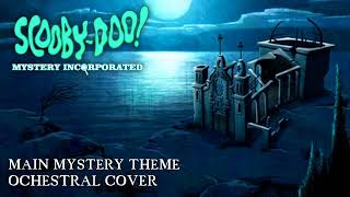 ScoobyDoo Mystery Incorporated  Main Mystery Theme  Orchestral Cover [upl. by Aelanna]