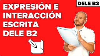 ✏️Expresión Escrita DELE B2 ✏️¿Cómo es ✍🏽 Consejos generales✍🏽 [upl. by Evyn]