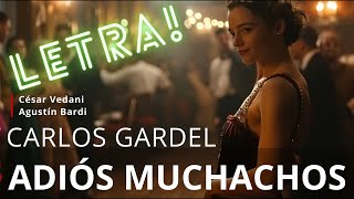 ADIOS MUCHACHOS Carlos Gardel  con LETRA [upl. by Kendall]