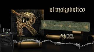 El R  Audio Oficial  El Makabelico  DEL Records 2023 [upl. by Oralia]