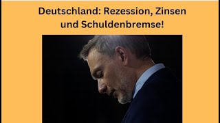 Deutschland Rezession Zinsen und Schuldenbremse Videoausblick [upl. by Ilajna686]