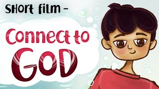 Connect to GOD  Short Film  Awakening TV  Brahma Kumaris [upl. by Eceinahs326]