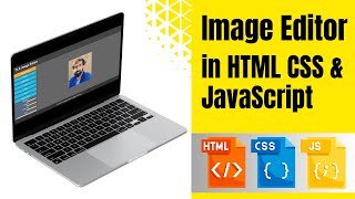 Build Your Image Editor Project in HTML CSS and JavaScript [upl. by Elsy]