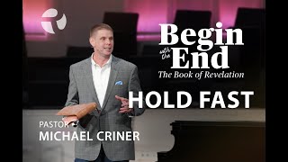 The Book Of Revelation  Begin With The End series  Hold Fast  Pastor Michael Criner FBC Rockwall [upl. by Fendig]