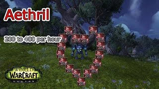 200 to 400 Per Hour Aethril Farming Tips  World of Warcraft [upl. by Ecidnacal]