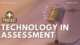 Technology in Assessment  Podcast I 𝐋𝐞𝐚𝐫𝐧withEJ [upl. by Alfonse]