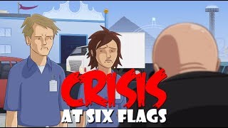 Crisis At Six Flags [upl. by Itch]