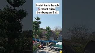 Hotel tanis beach resort nusa Lembongan Balibalinusalembonganshorts [upl. by Wakerly921]