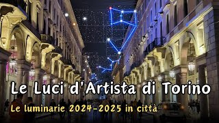 Luci dArtista Torino 20242025 in 4K le luminarie in città [upl. by Aihsram]