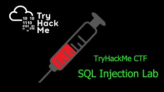 TryHackMe  SQL Injection Lab [upl. by Ainar62]