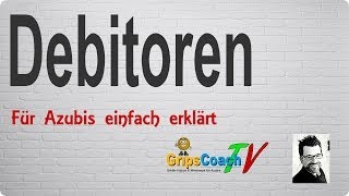 DEBITOREN ✅ einfach erklärt ⭐ GripsCoachTV [upl. by Ailaza981]